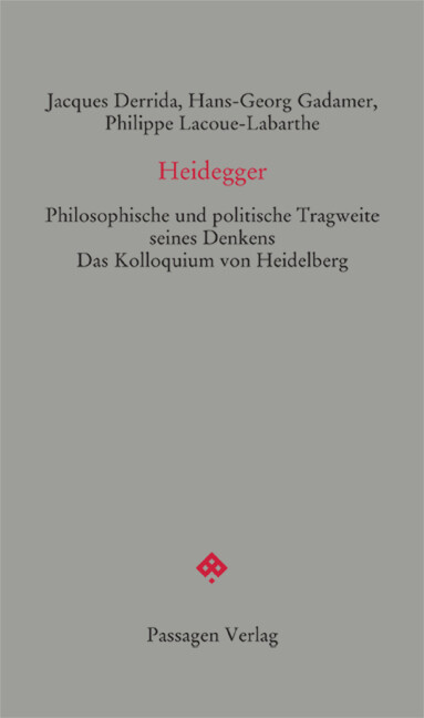 Heidegger - Jacques Derrida/ Hans-Georg Gadamer/ Philippe Lacoue-Labarthe