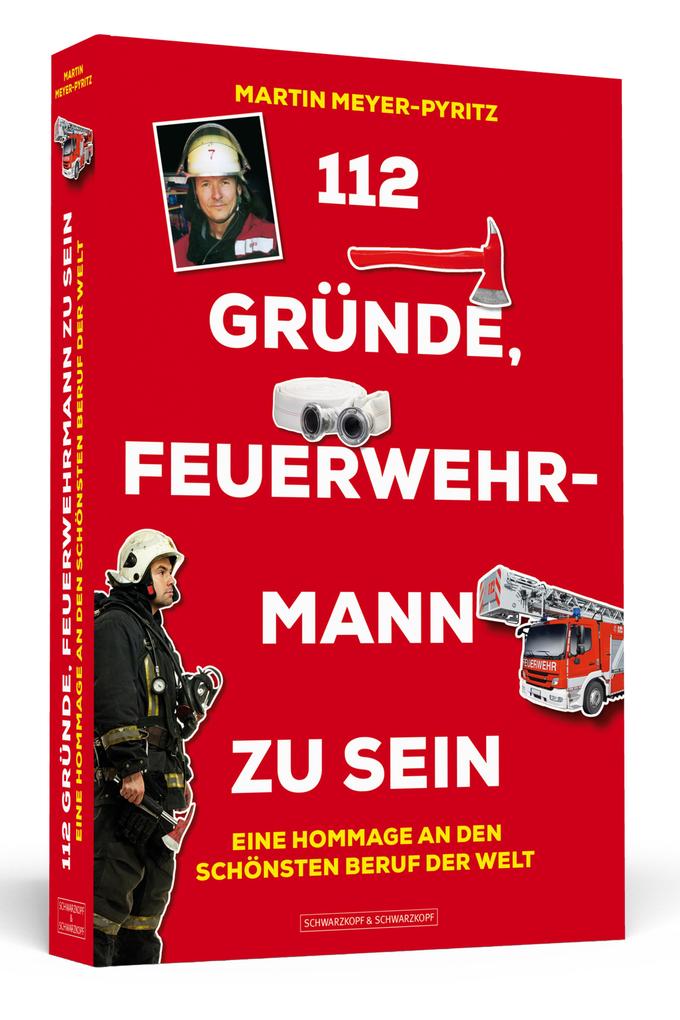 112 Gründe, Feuerwehrmann zu sein Martin Meyer-Pyritz - Bild 3
