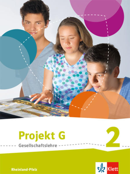 Projekt G. Schülerband 2. Neue Ausgabe Gesellschaftslehre Rheinland-Pfalz. Klasse 7/8