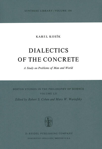 Dialectics of the Concrete - K. Kosík