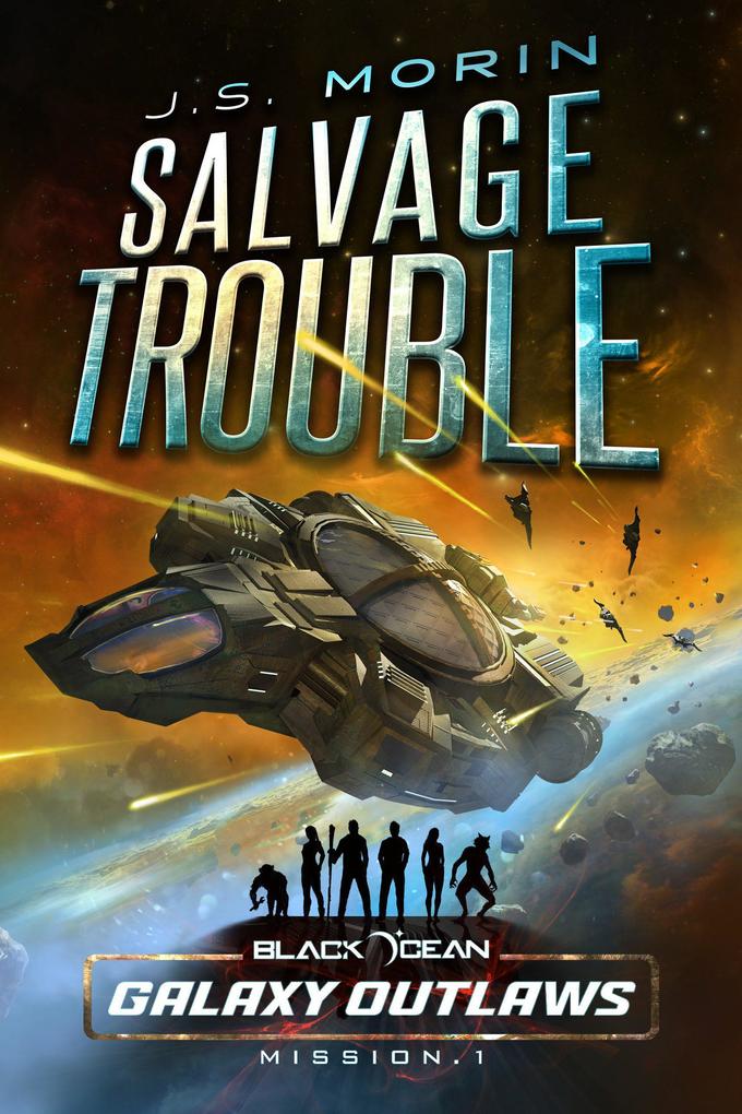 Salvage Trouble (Black Ocean: Galaxy Outlaws #1)