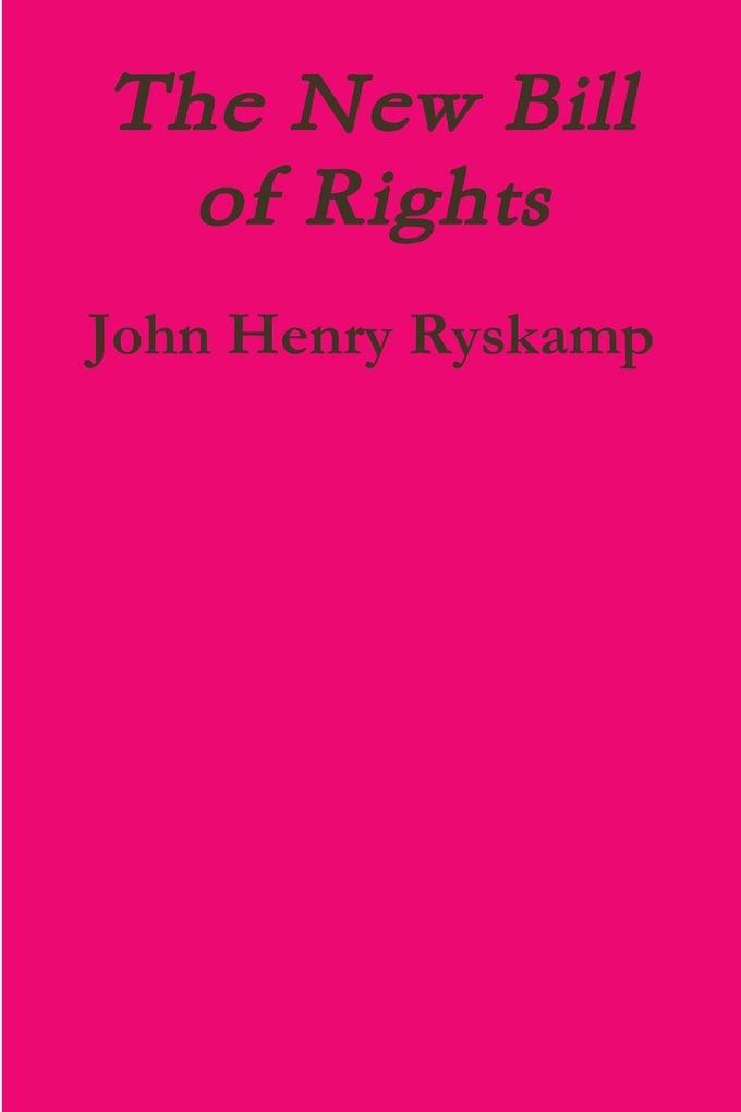 The New Bill of Rights