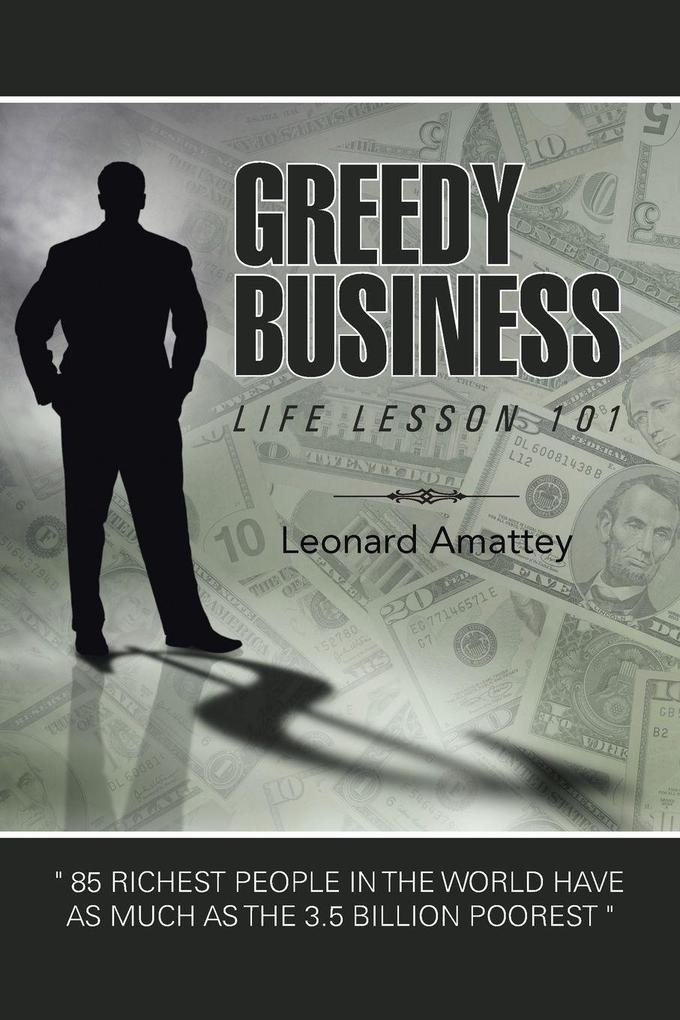 GREEDY BUSINESS