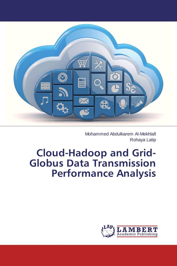 Cloud-Hadoop and Grid-Globus Data Transmission Performance Analysis