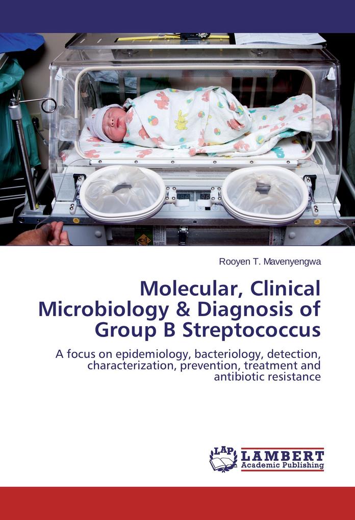 Molecular Clinical Microbiology & Diagnosis of Group B Streptococcus
