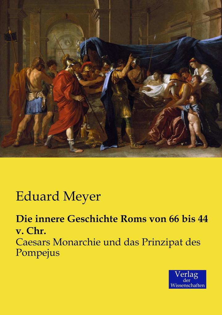 Die innere Geschichte Roms von 66 bis 44 v. Chr.