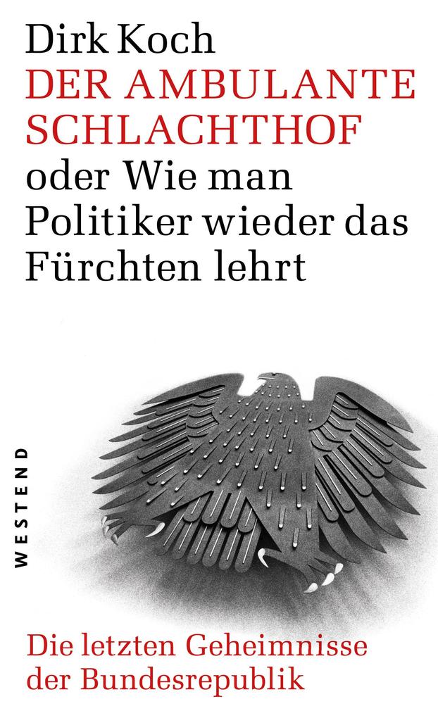 Der ambulante Schlachthof oder Wie man Politiker wieder das Fürchten lehrt