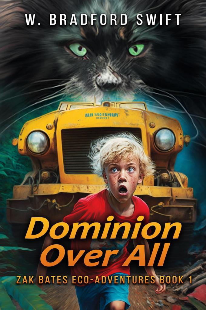 Dominion Over All (Zak Bates Eco-adventure Series #1)