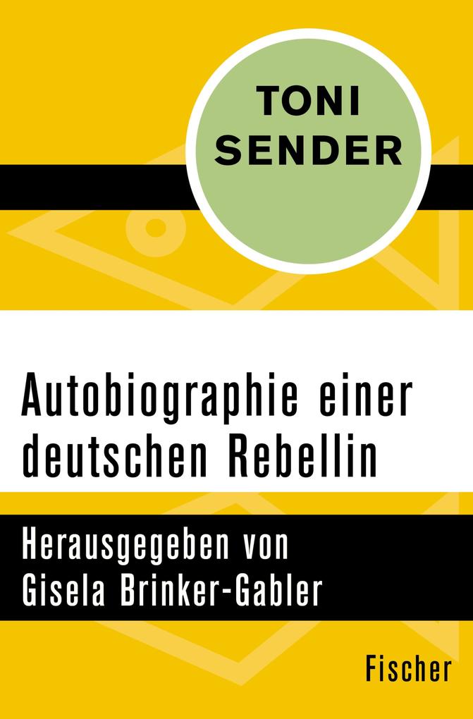 Autobiographie einer deutschen Rebellin - Toni Sender