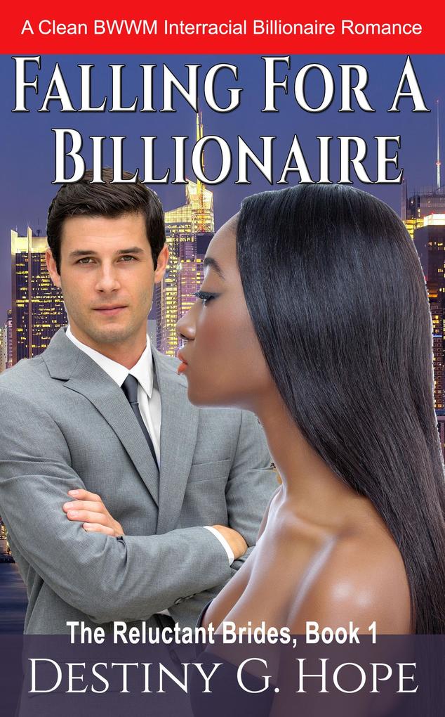 Falling For A Billionaire (The Reluctant Brides #1)