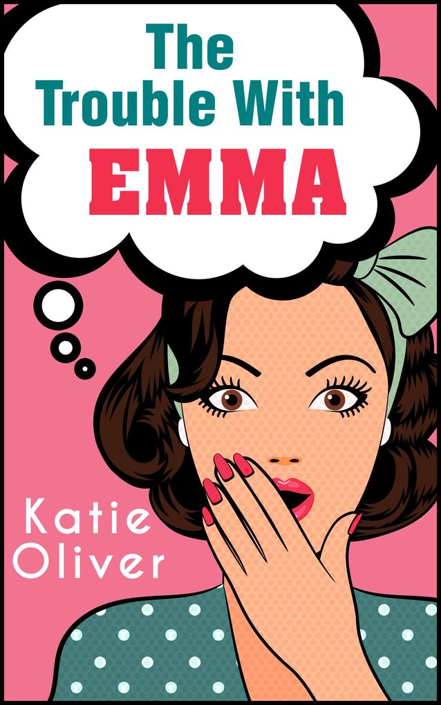 The Trouble With Emma (The Jane Austen Factor Book 2)