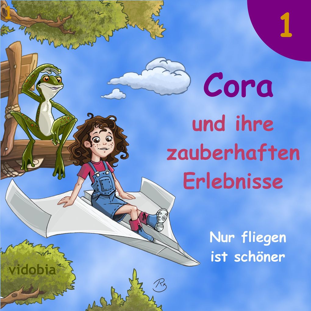 1 - Cora und ihre zauberhaften Erlebnisse - Nur fliegen ist schöner