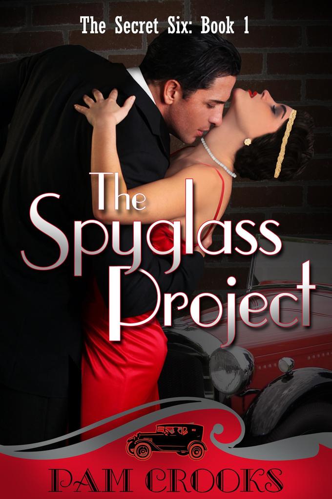 The Spyglass Project (The Secret Six #1)