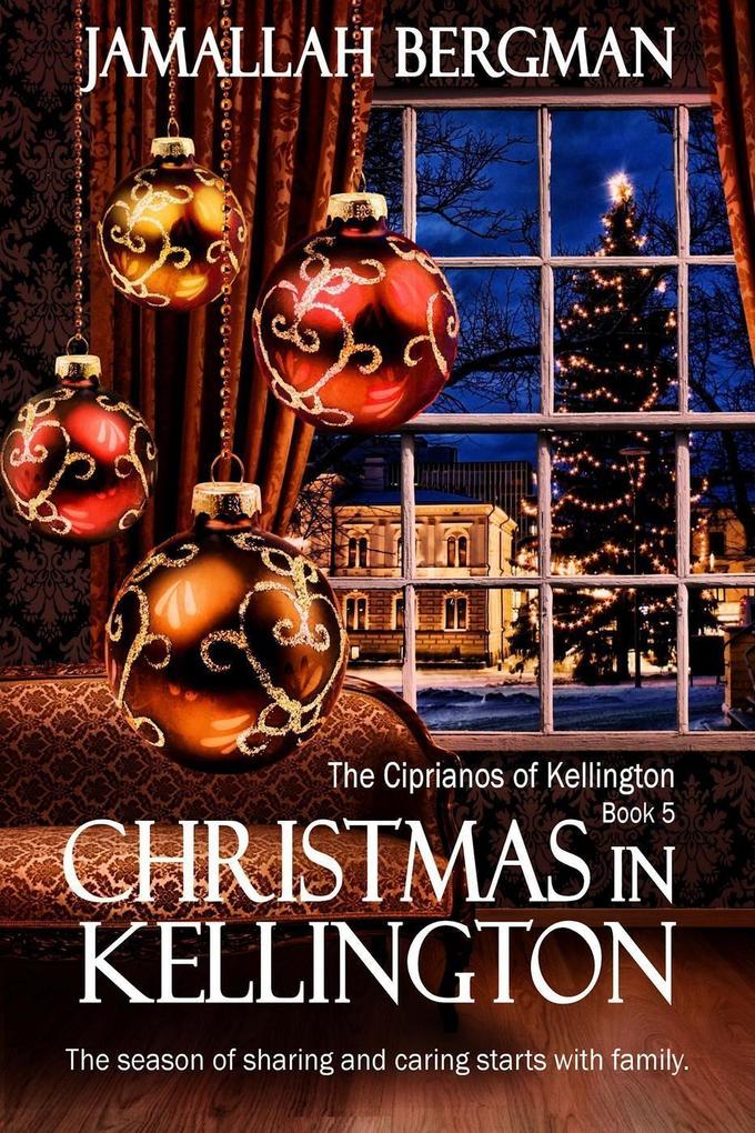 Christmas in Kellington (The Ciprianos of Kellington #5)