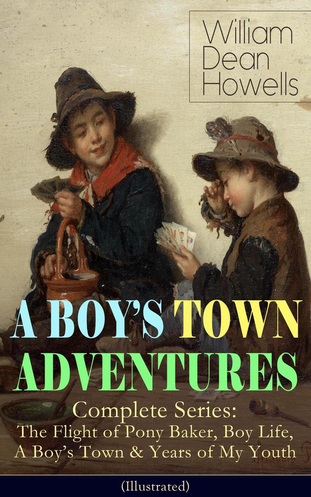 A BOY‘S TOWN ADVENTURES - Complete Series (Illustrated)