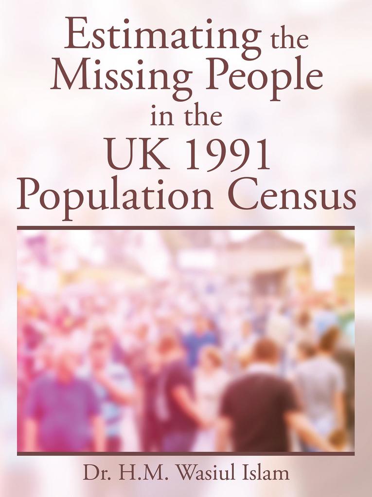 Estimating the Missing People in the Uk 1991 Population Census