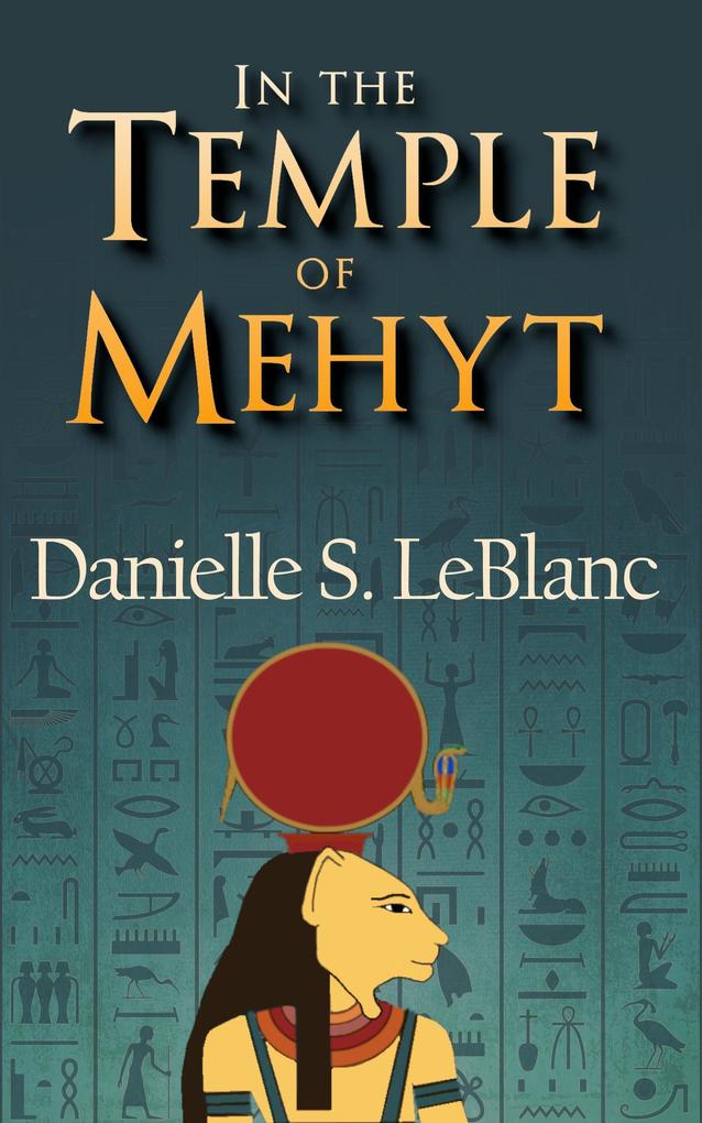In the Temple of Mehyt (Ancient Egyptian Romances #2)