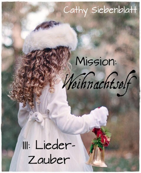 Mission: Weihnachtself - Lieder-Zauber