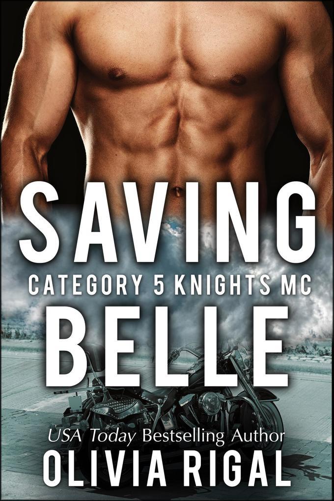 Saving Belle (Category 5 Knights MC Romance #2)