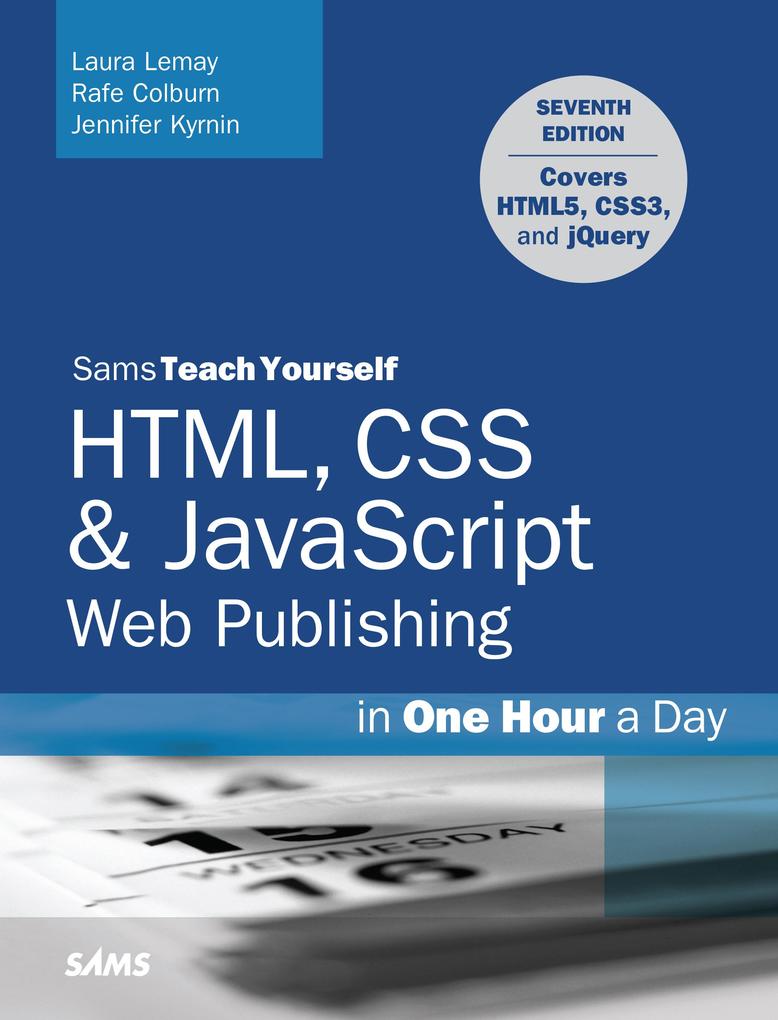 HTML CSS & JavaScript Web Publishing in One Hour a Day Sams Teach Yourself