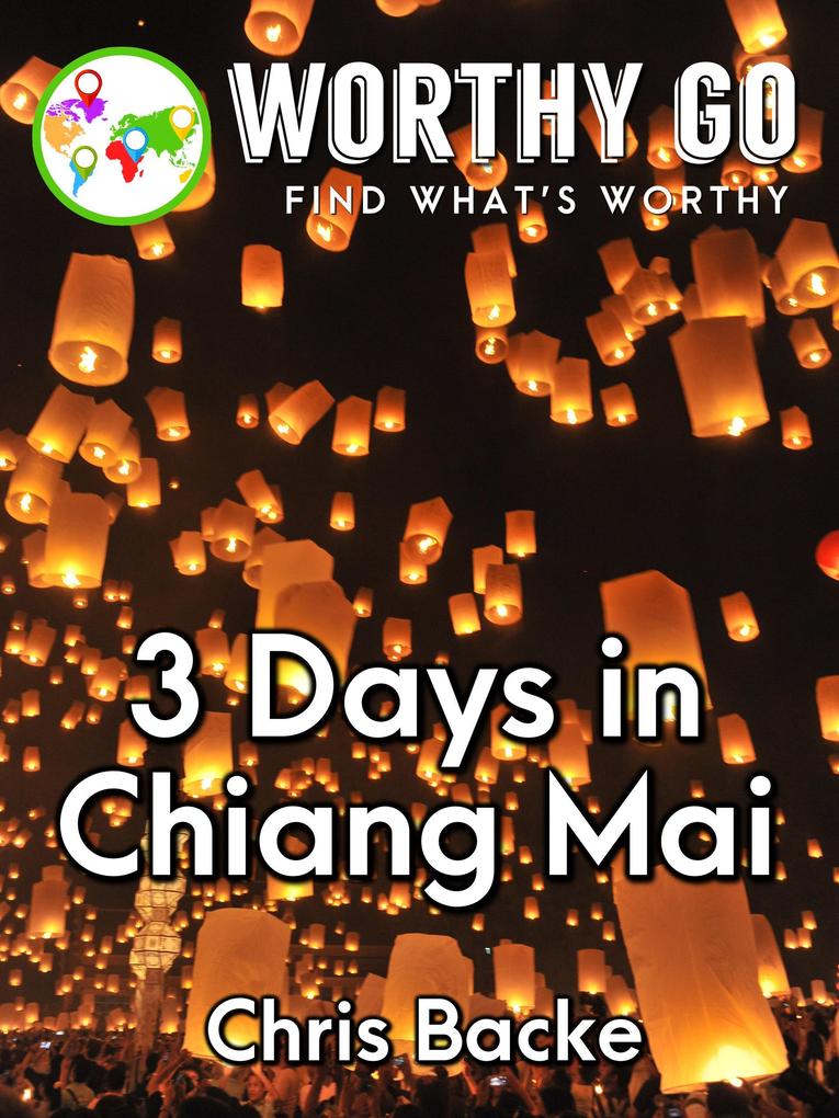 3 Days in Chiang Mai