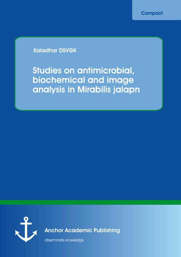 Studies on antimicrobial biochemical and image analysis in Mirabilis jalapa