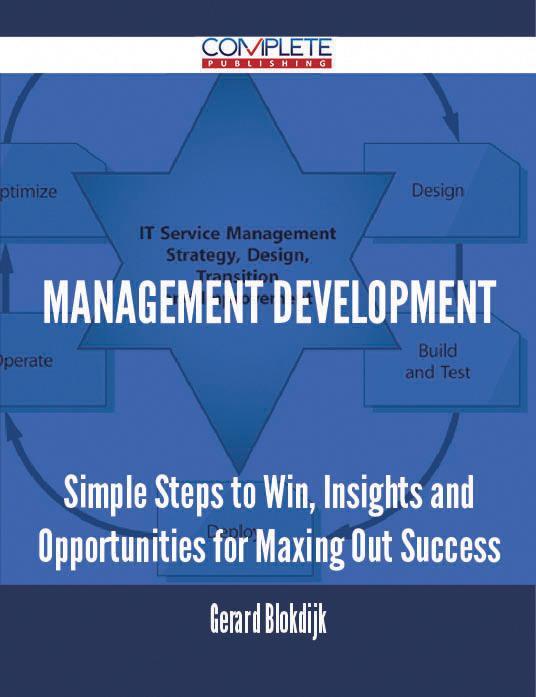 Management Development - Simple Steps to Win Insights and Opportunities for Maxing Out Success