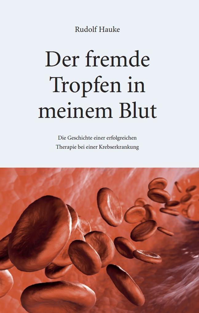 Image of Der fremde Tropfen in meinem Blut