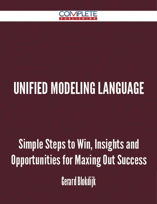 unified modeling language - Simple Steps to Win Insights and Opportunities for Maxing Out Success