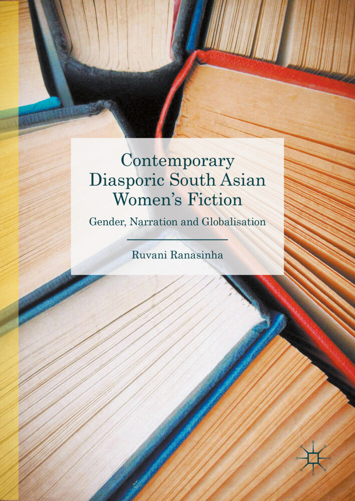 Contemporary Diasporic South Asian Women‘s Fiction