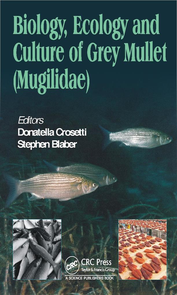 Biology Ecology and Culture of Grey Mullets (Mugilidae)