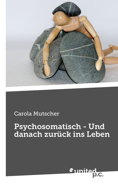 Psychosomatisch - Und danach zurück ins Leben