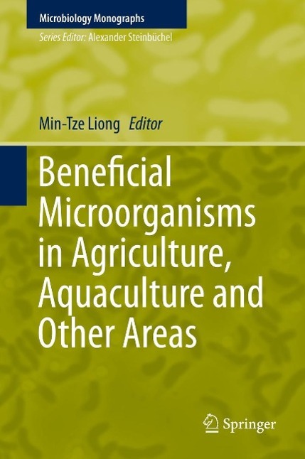Beneficial Microorganisms in Agriculture Aquaculture and Other Areas