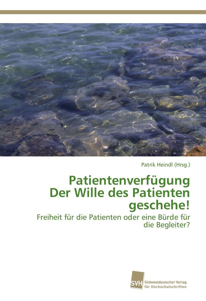 Patientenverfügung Der Wille des Patienten geschehe!