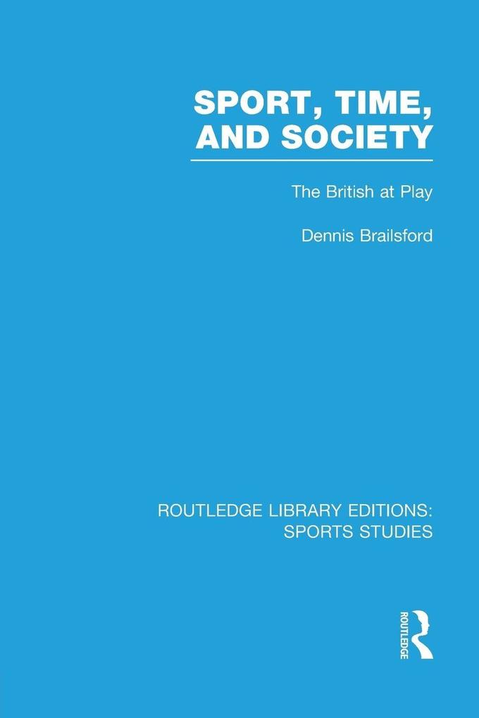 Sport Time and Society (RLE Sports Studies)