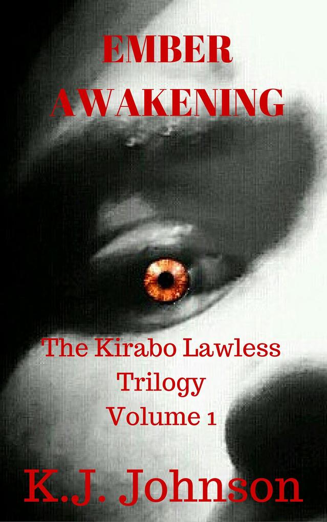 Ember Awakening (The Kirabo Lawless Trilogy #1)