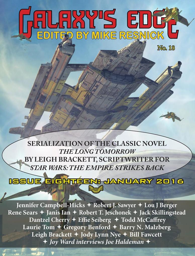Galaxy‘s Edge Magazine: Issue 18 January 2016 - Featuring Leigh Bracket (scriptwriter for Star Wars: The Empire Strikes Back)