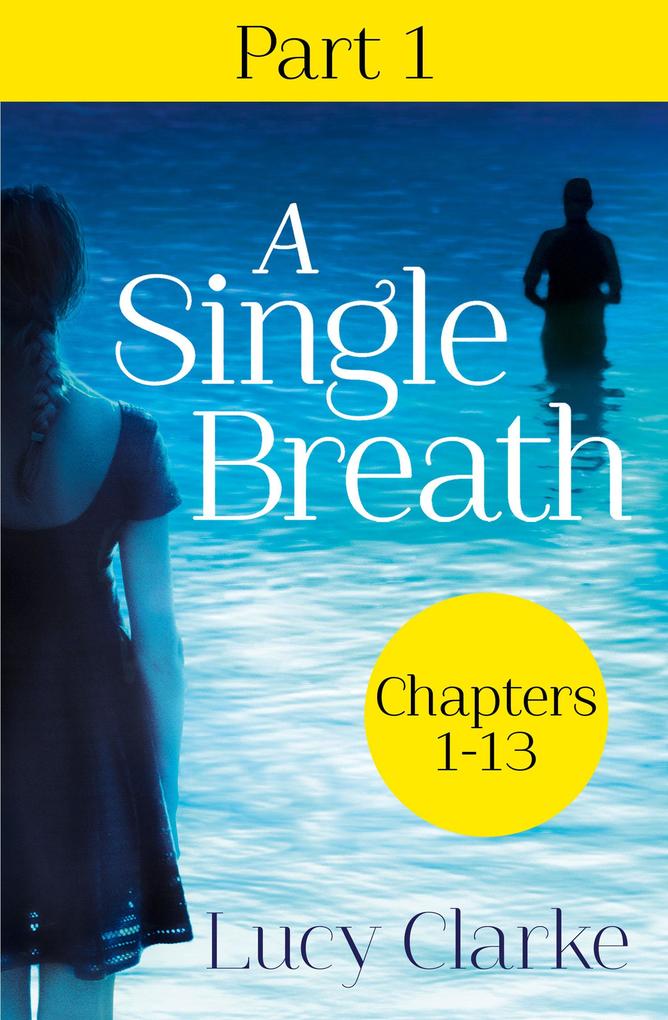 A Single Breath: Part 1 (Chapters 1-13)