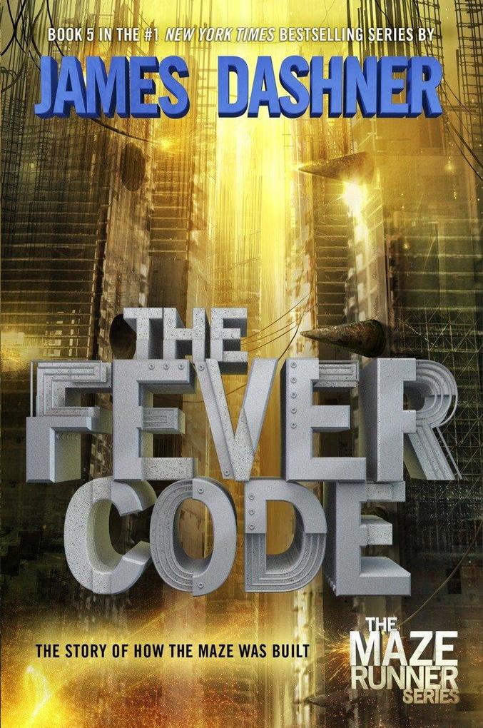 The Fever Code (Maze Runner Book Five; Prequel)