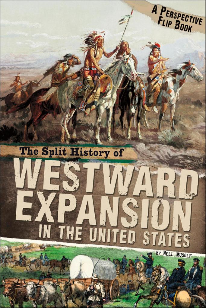 The Split History of Westward Expansion in the United States