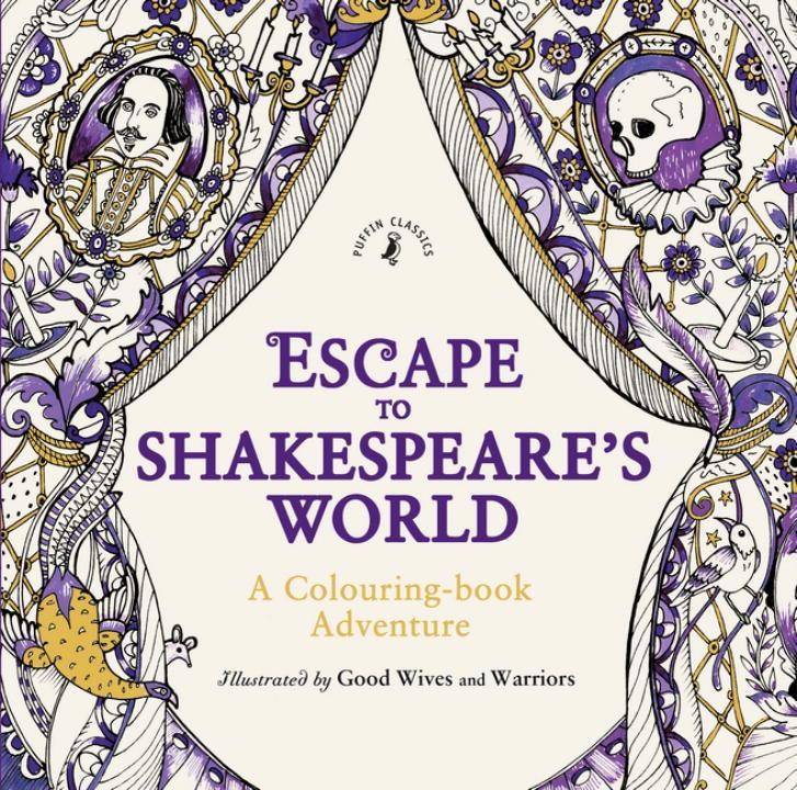 Escape to Shakespeare‘s World: A Colouring Book Adventure