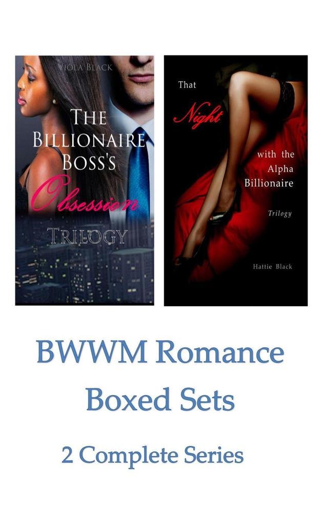 BWWM Romance Boxed Sets: The Billionaire Boss‘s Obsession\That Night with the Alpha Billionaire (2 Complete Series)