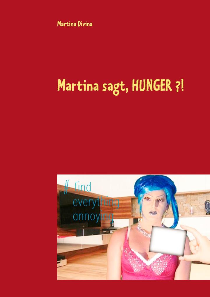 Martina sagt HUNGER ?!