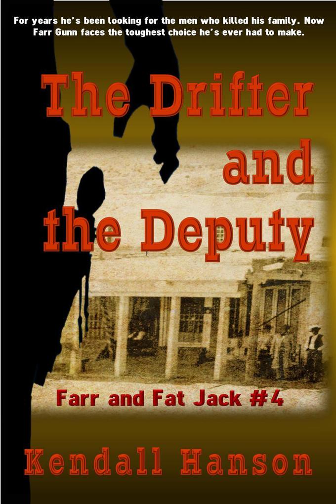 The Drifter and the Deputy (Farr and Fat Jack #4)
