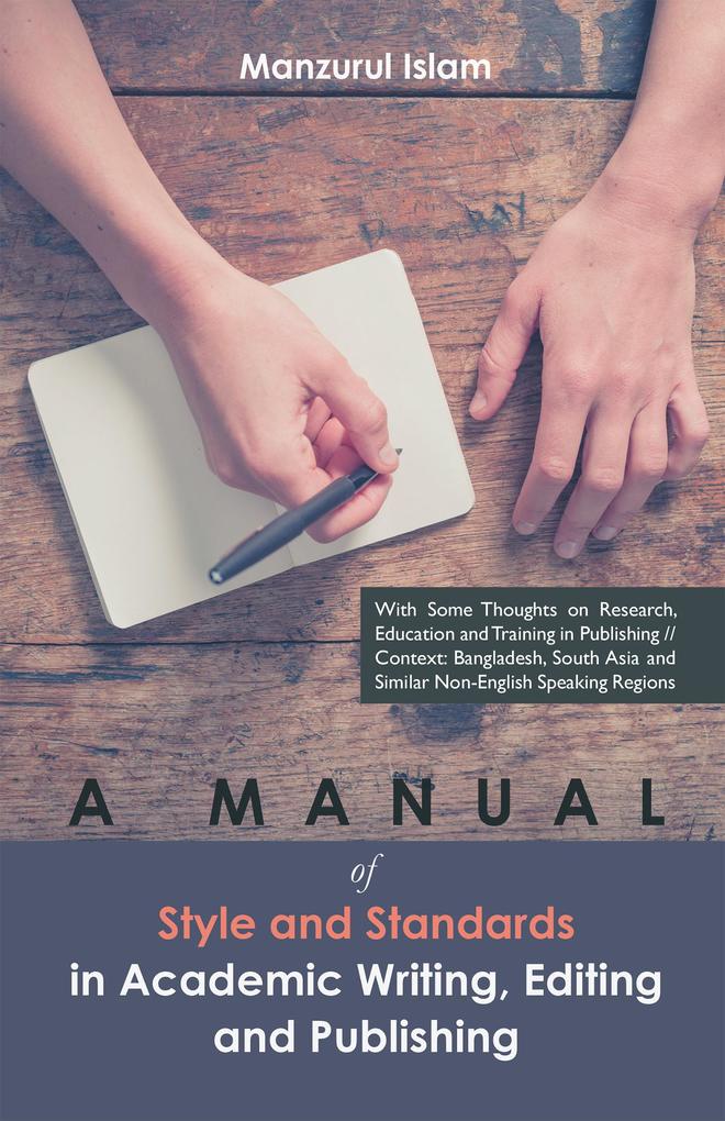 A Manual of Style and Standards in Academic Writing Editing and Publishing
