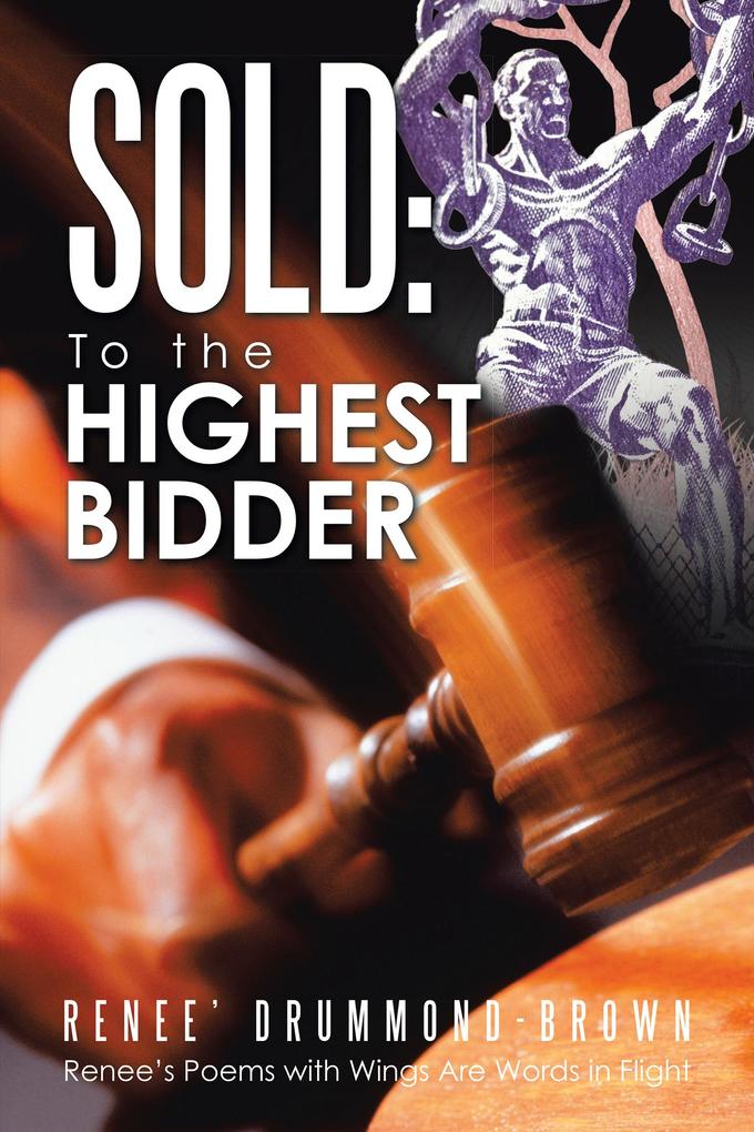 Sold: to the Highest Bidder
