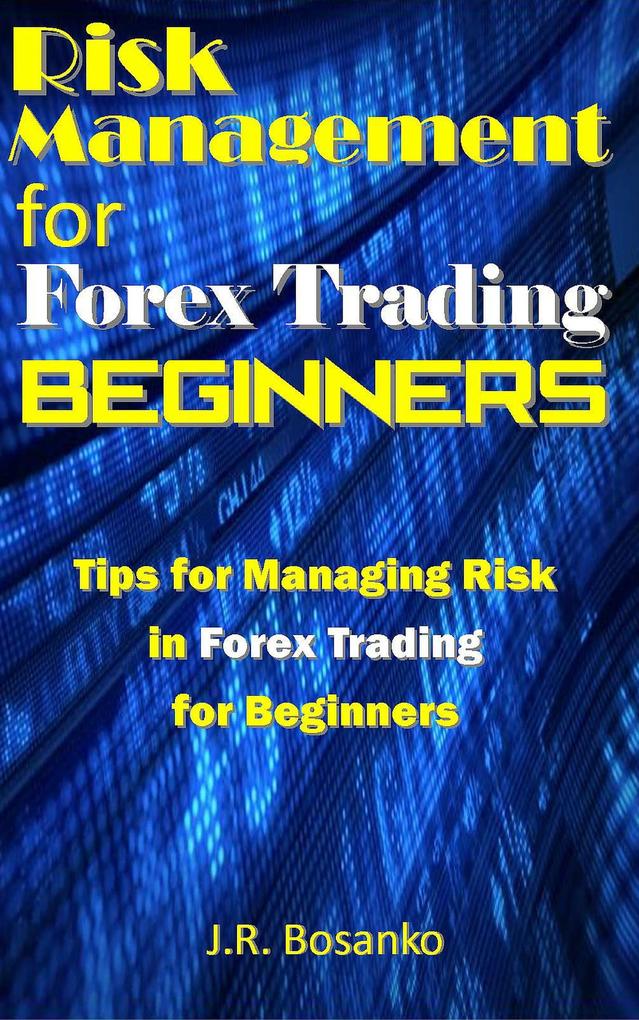 Risk Management for Forex Trading Beginners