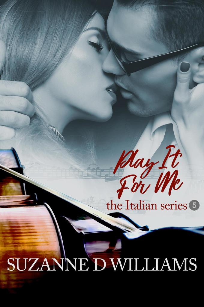 Play It For Me (The Italian Series #5)