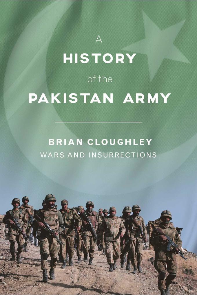 A History of the Pakistan Army - Brian Cloughley
