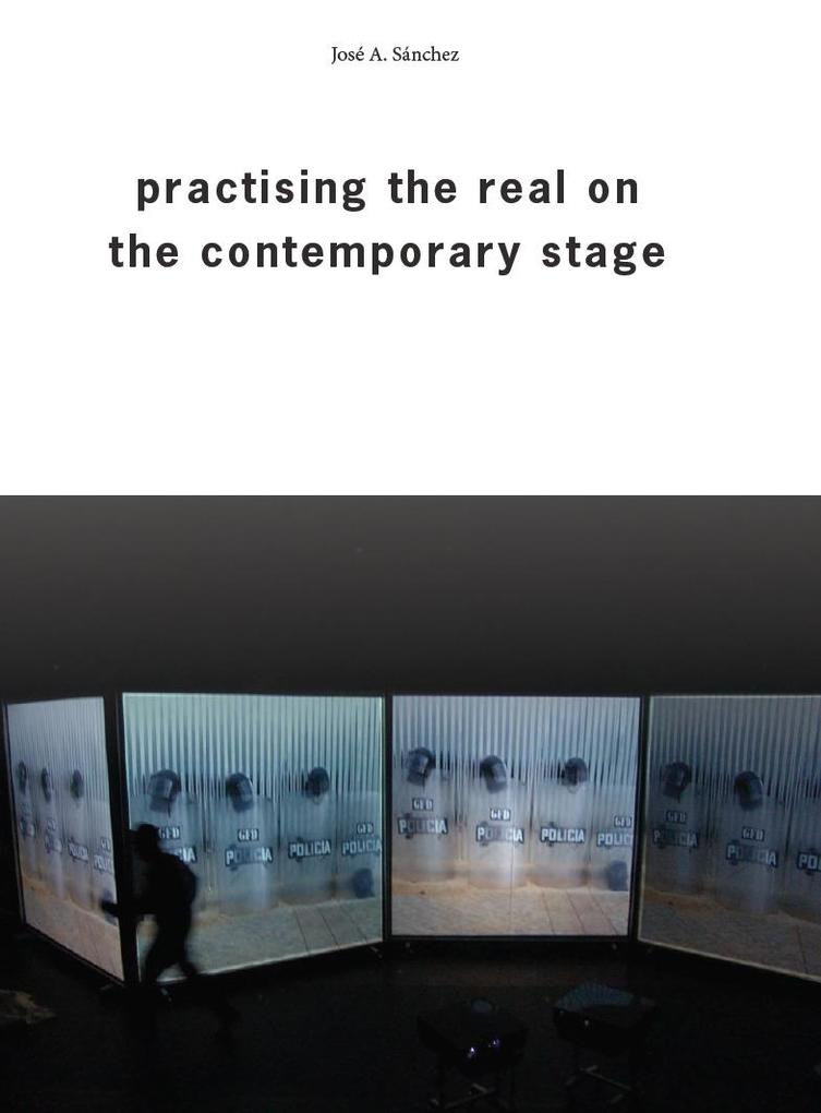 Practising the Real on the Contemporary Stage